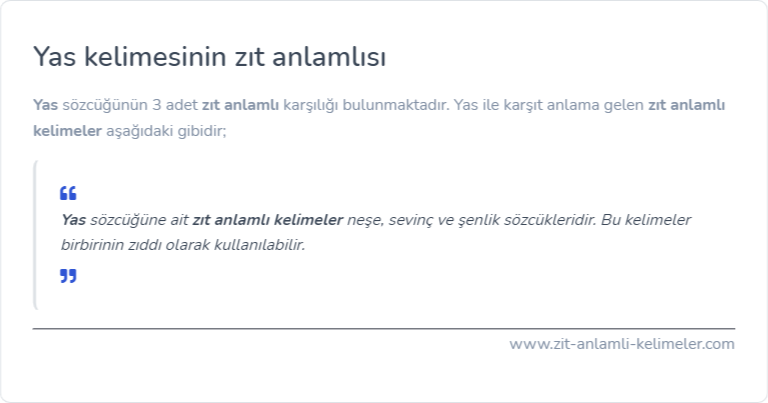 Yas kelimesinin zıt anlamlısı nedir?