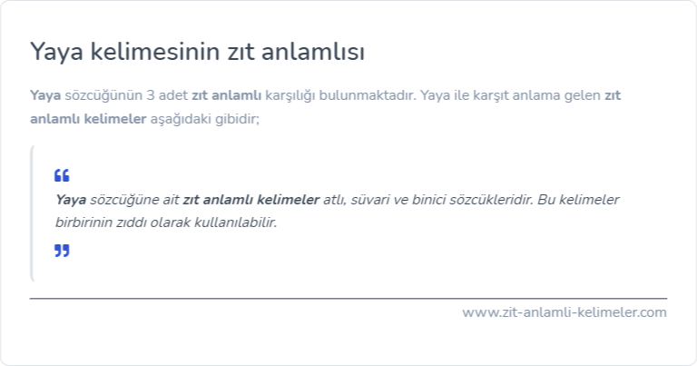 Yaya kelimesinin zıt anlamlısı ne?
