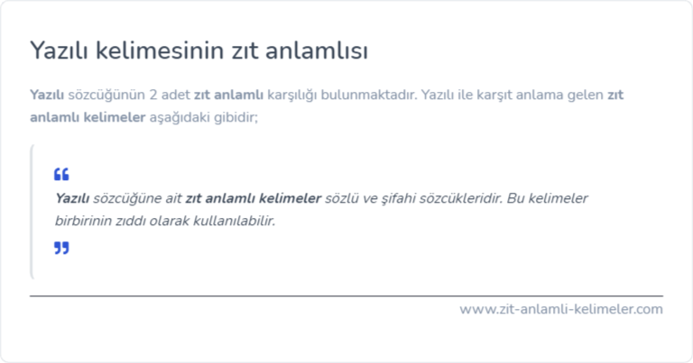 Yazılı kelimesinin zıt anlamlısı nedir?