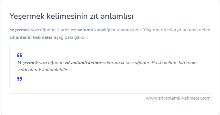 Yeşermek kelimesinin zıt anlamlısı nedir?