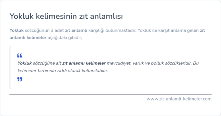 Yokluk kelimesinin zıt anlamlısı