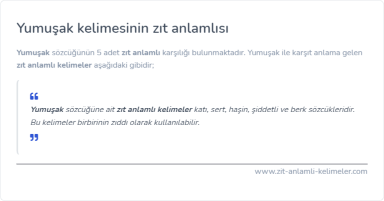 Yumuşak kelimesinin zıt anlamlısı