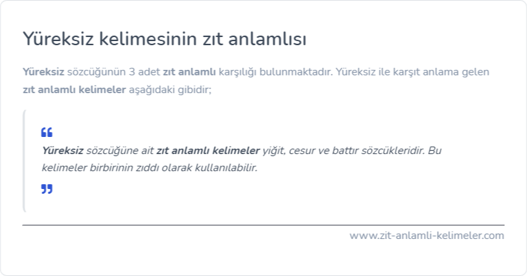 Yüreksiz kelimesinin zıt anlamlısı nedir?