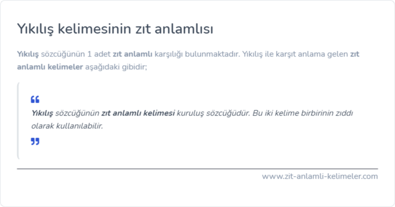 Yıkılış kelimesinin zıt anlamlısı nedir?
